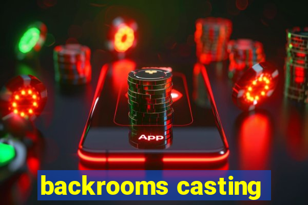 backrooms casting